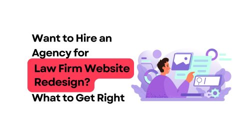 want to hire an agency for law firm website redesign