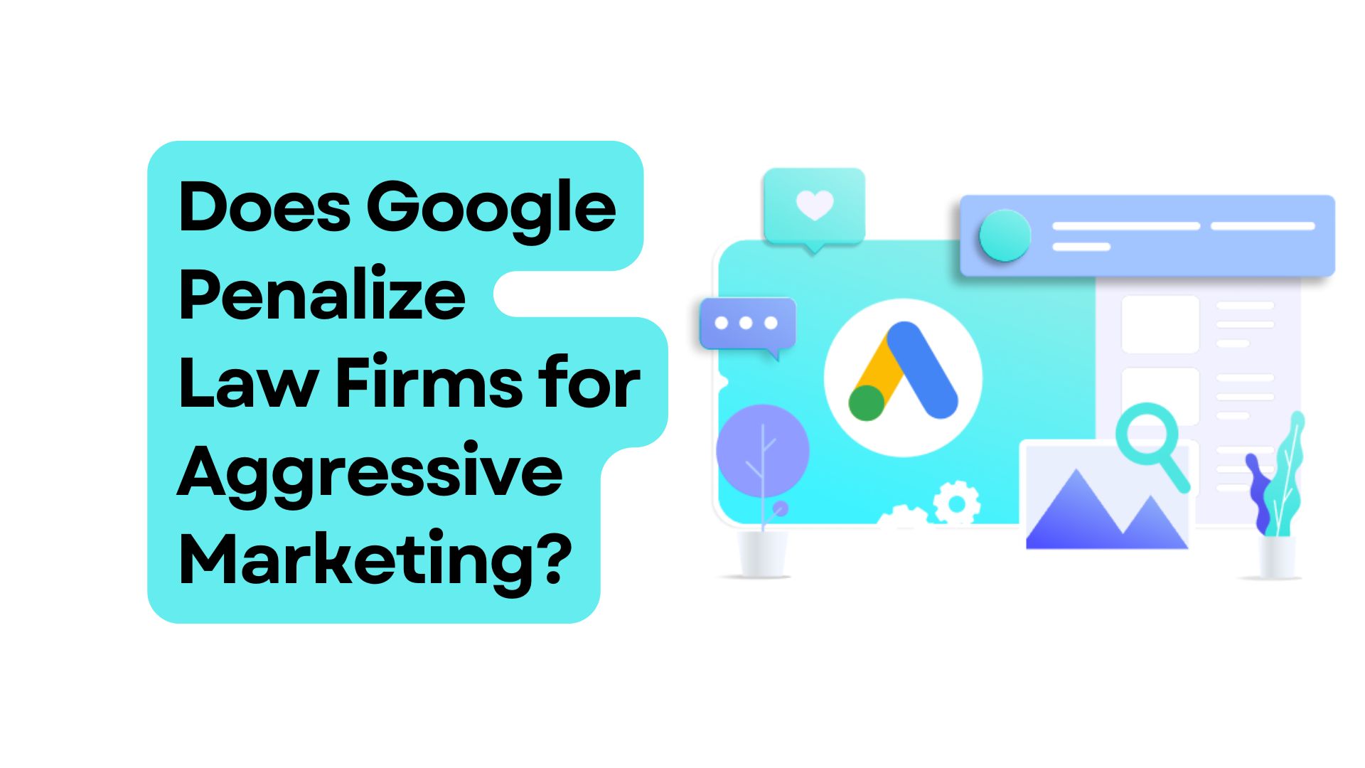 does Google penalize law firms for aggressive marketing